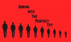 Shrink into the perfect Toy - Lilith Taurean shrinks you into the perfect toy - Audio Only - Shrunk into a toy to be used