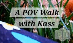 A POV Walk With Kass