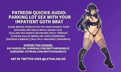 Audio: Parking Lot Sex With Your Impatient Goth