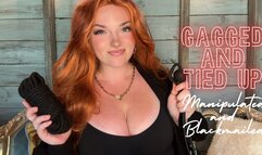 Gagged and Tied Up - Blackmail Manipulation Homewrecker Goddess Worship Humiliation