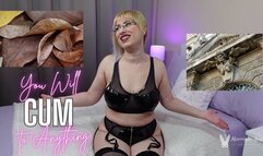 You Will Cum to Anything