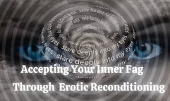 Accepting Your Inner Faggot Through Erotic Reconditioning