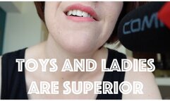 Toys and Ladies Are Superior (WMV)