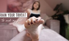 Train your throat for my feet