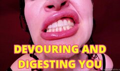 DEVOURING AND DIGESTING YOU