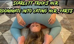 Scarlett Tricks Her Rommate Into Taking Her Farts!