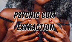 PSYCHIC CUM EXTRACTION