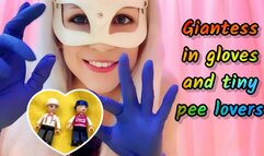GIANTESS Mia Mimi in gloves and tiny pee lovers(1080p)