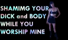 Shaming Your Dick and Body While you Worship Mine