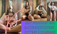 Karina: Smoking, Sporting, Spitting, Coughing