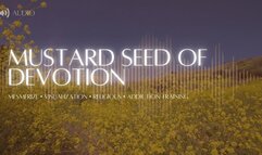 Mustard Seed Of Devotion (Audio Only)