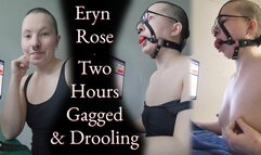 Eryn Rose - Two Hours Gagged and Drooling