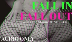 FALL IN FALL OUT (AUDIO ONLY)