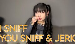 I Sniff, You Sniff And Jerk
