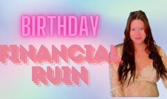 Birthday Financial Ruin