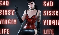 Sad Sissy Virgin Life