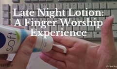 Late Night Lotion: A Finger Worship Experience