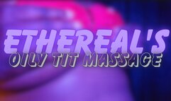 Ethereal's Oily Tit Massage
