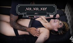 No, No, No! PT1