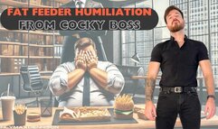 Fat feeder humiliation from cocky boss