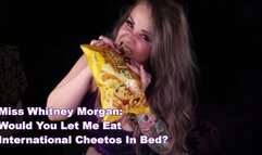 Would You Let Miss Whitney Morgan Eat International Cheetos In Bed - mp4