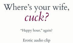 Where's Your Wife, Cuck?
