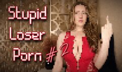 Stupid Loser Porn 2