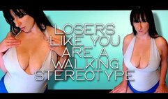 You're a Walking Stereotype