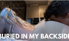 Buried in My Backside