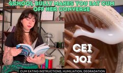 CEi JOI Bully Makes You Eat Your Cum off her Converse!