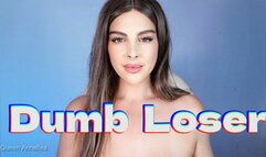 Dumb Loser