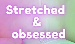 Stretched and Obsessed Audio - Sara Desire XO - Femdom