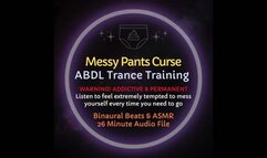 Messy Pants Curse ABDL Diaper Trance Training