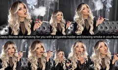 Classy Blonde doll smoking for you with a cigarette holder and blowing smoke in your face!