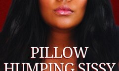 Pillow Humping Sissy - Bella Trixxx's Sissification Audio Erotica