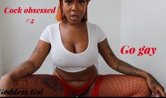 Cock Obsessed Go Gay