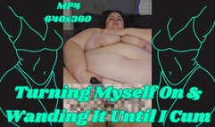 SSBBW Rachel Turns Herself On and Masturbates Until She Cums MP4 640x360