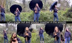 Let’s sneak out and smoke together in the woods!
