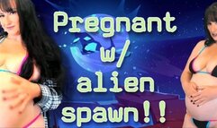 Pregnant w Alien Spawn!