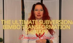 The Ultimate Subversion: Bimbo Transformation Therapy
