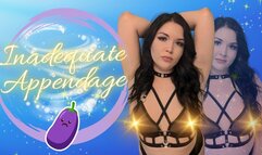 Inadequate Appendage