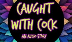 Step-Daddy Catches Me With a Cock in My Mouth