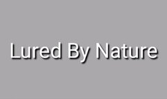 Lured By Nature Audio Trance