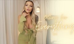 Telling her Everything 2