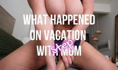 What Happened On Vacation With StepMom Stays On Vacation