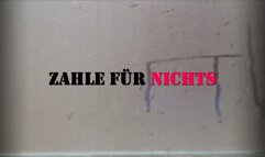 Zahle für nichts 02