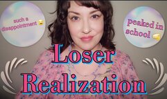 Loser Realization