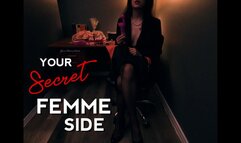 Your Secret Femme Side
