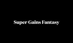 Super Gains Fantasy