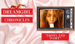 Dreamgirl Chronicles: Ebony and Ivory